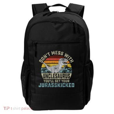 Mens Don't Mess With Unclesaurus You'll Get Jurasskicked Uncle Backpack