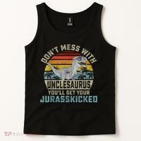 Mens Don't Mess With Unclesaurus You'll Get Jurasskicked Uncle Tank Top thumb 2