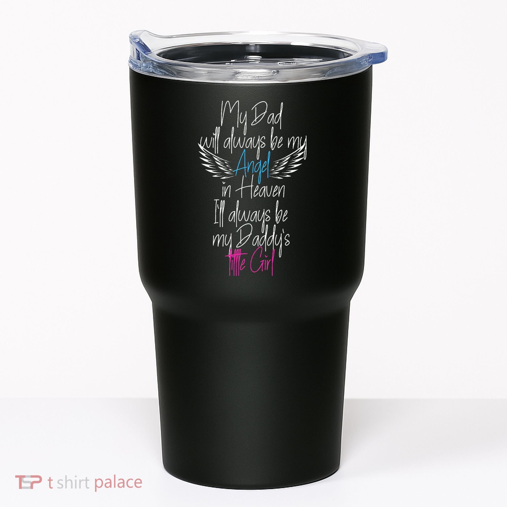 My Dad My Angel In Heaven In Loving Memory Of My Dad Tumbler