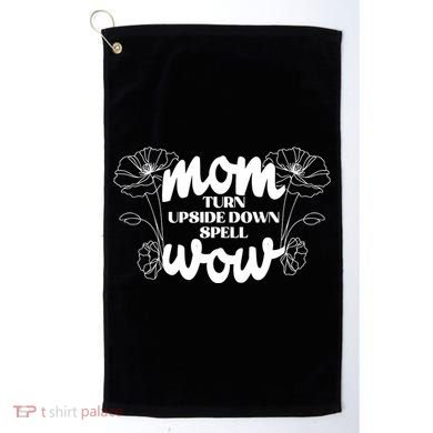 Mothers Day Mom Turn Upside Down Spell Wow Golf Towel