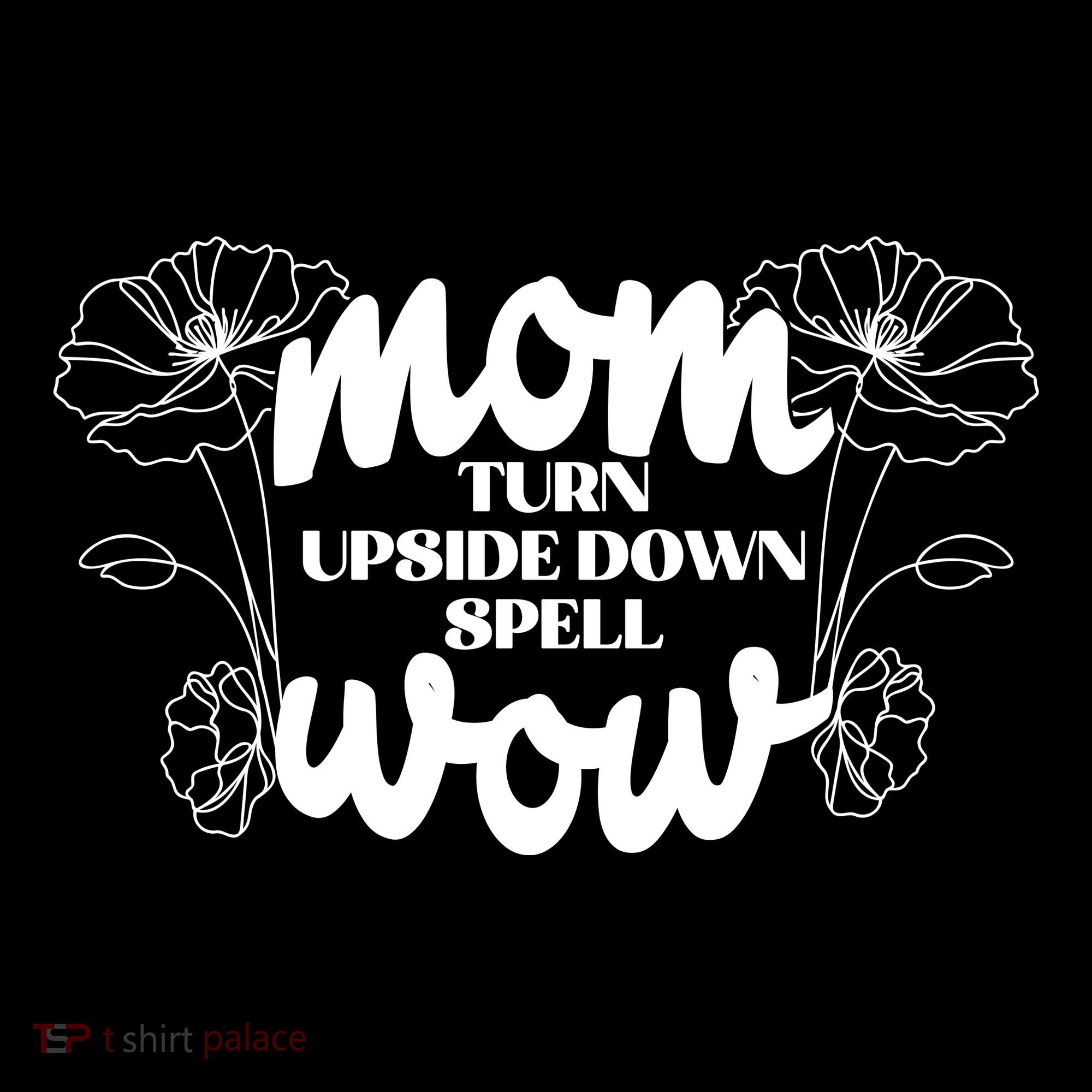 Mothers Day Mom Turn Upside Down Spell Wow Women's Long Sleeve Shirt