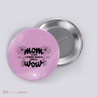 Mothers Day Mom Turn Upside Down Spell Wow Button thumb 0