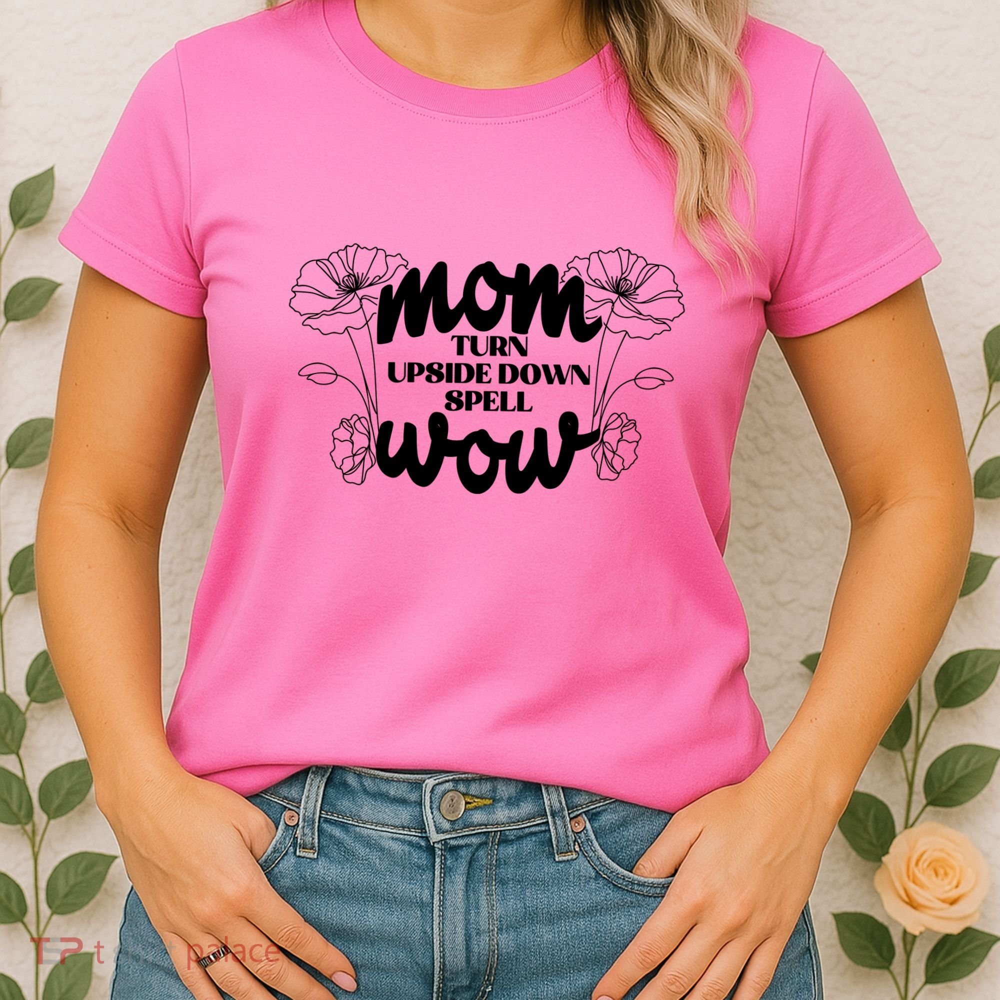 Mothers Day Mom Turn Upside Down Spell Wow Women's T-Shirt