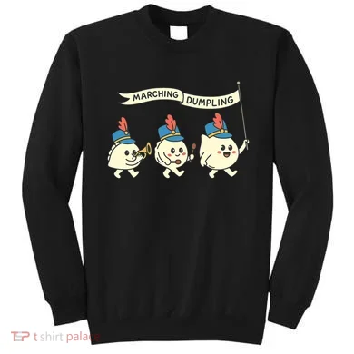 Marching Dumpling  Sweatshirt
