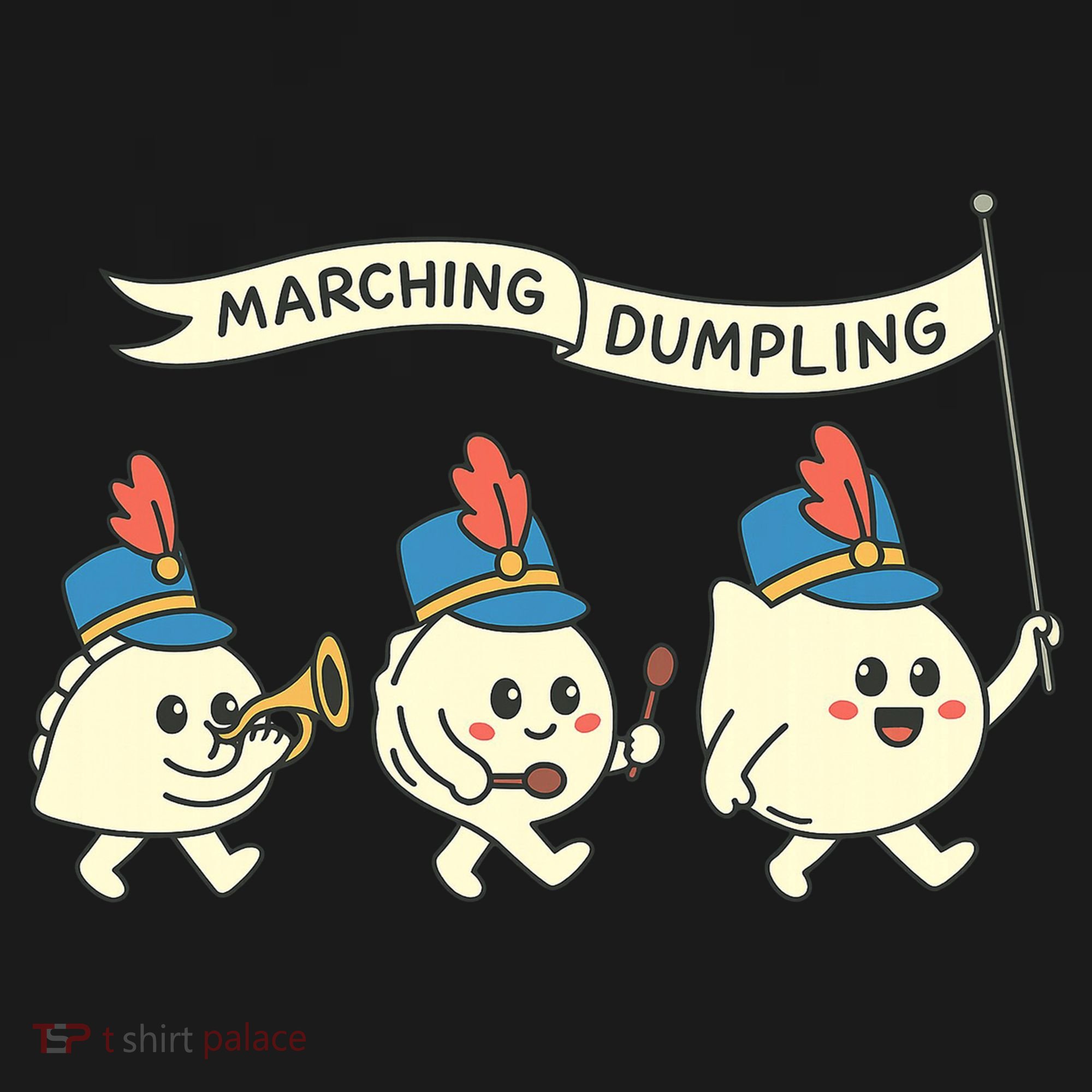Marching Dumpling  T-Shirt
