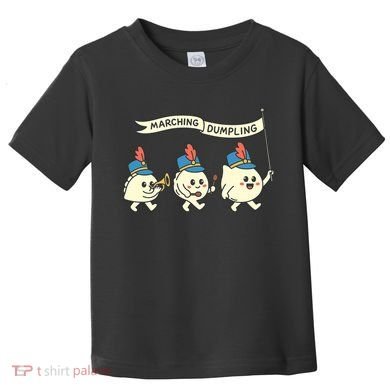 Marching Dumpling  Toddler T-Shirt