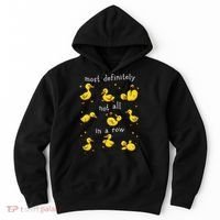 Most Definitely Not All In A Row Funny Duck Mental Health Hoodie thumb 0