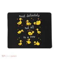 Most Definitely Not All In A Row Funny Duck Mental Health Mousepad thumb 0