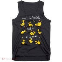 Most Definitely Not All In A Row Funny Duck Mental Health Tank Top thumb 0