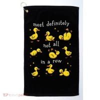 Most Definitely Not All In A Row Funny Duck Mental Health Golf Towel thumb 0