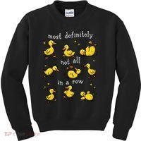 Most Definitely Not All In A Row Funny Duck Mental Health Kids Sweatshirt thumb 0