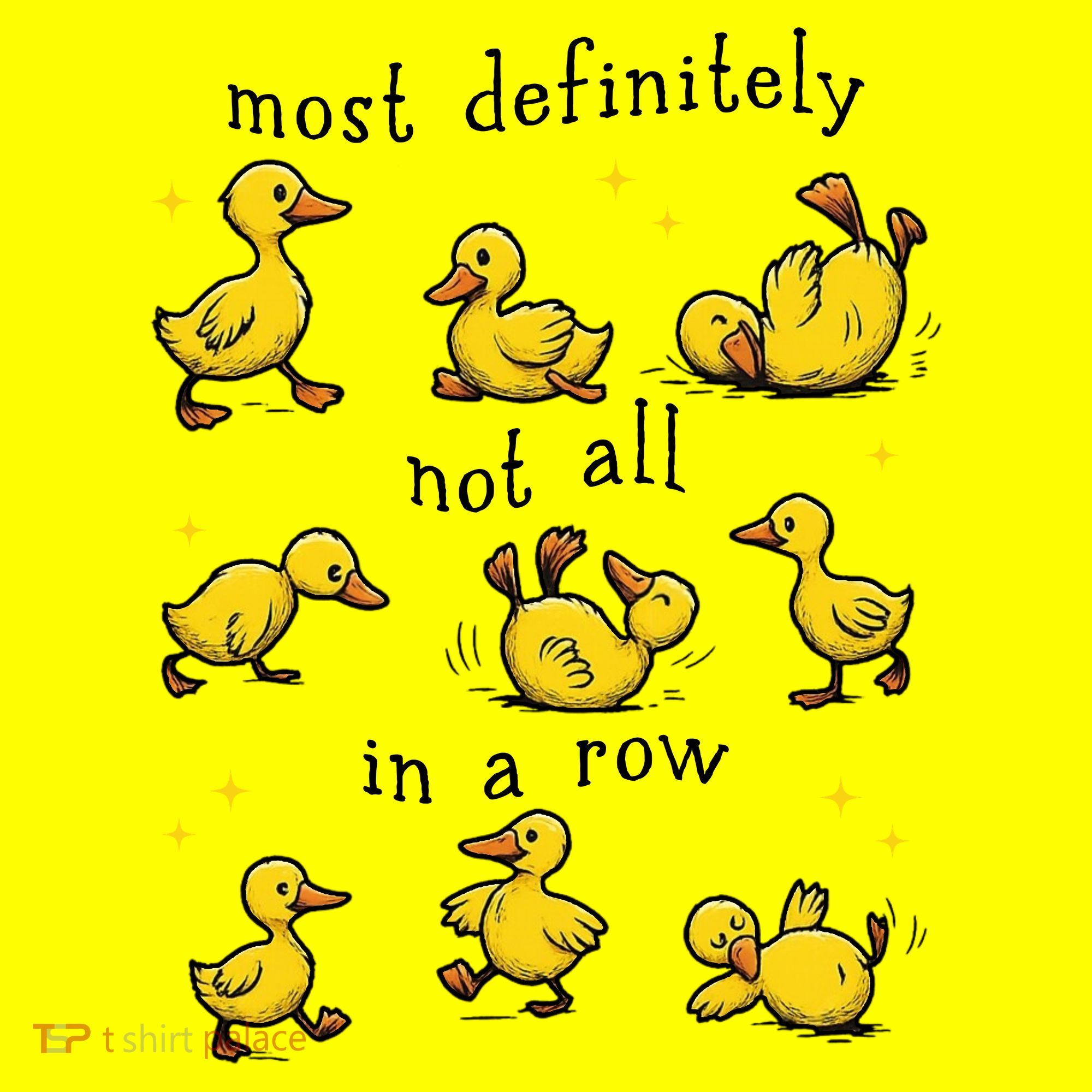 Most Definitely Not All In A Row Funny Duck Mental Health Polo