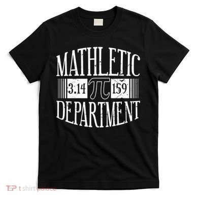 Math Departt Number Math Holiday Mathematics Funny Pi Day Gift T-Shirt