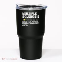 MS Do Not Recommend Funny Multiple Sclerosis Humor Awareness Tumbler thumb 0