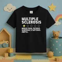 MS Do Not Recommend Funny Multiple Sclerosis Humor Awareness Toddler T-Shirt thumb 3