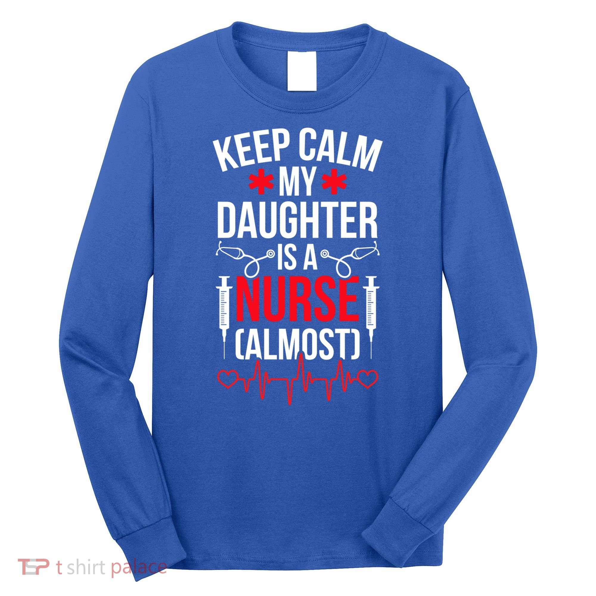 My Daughter Nursing Student Mom Future Nurse Mom Gift Long Sleeve Shirt