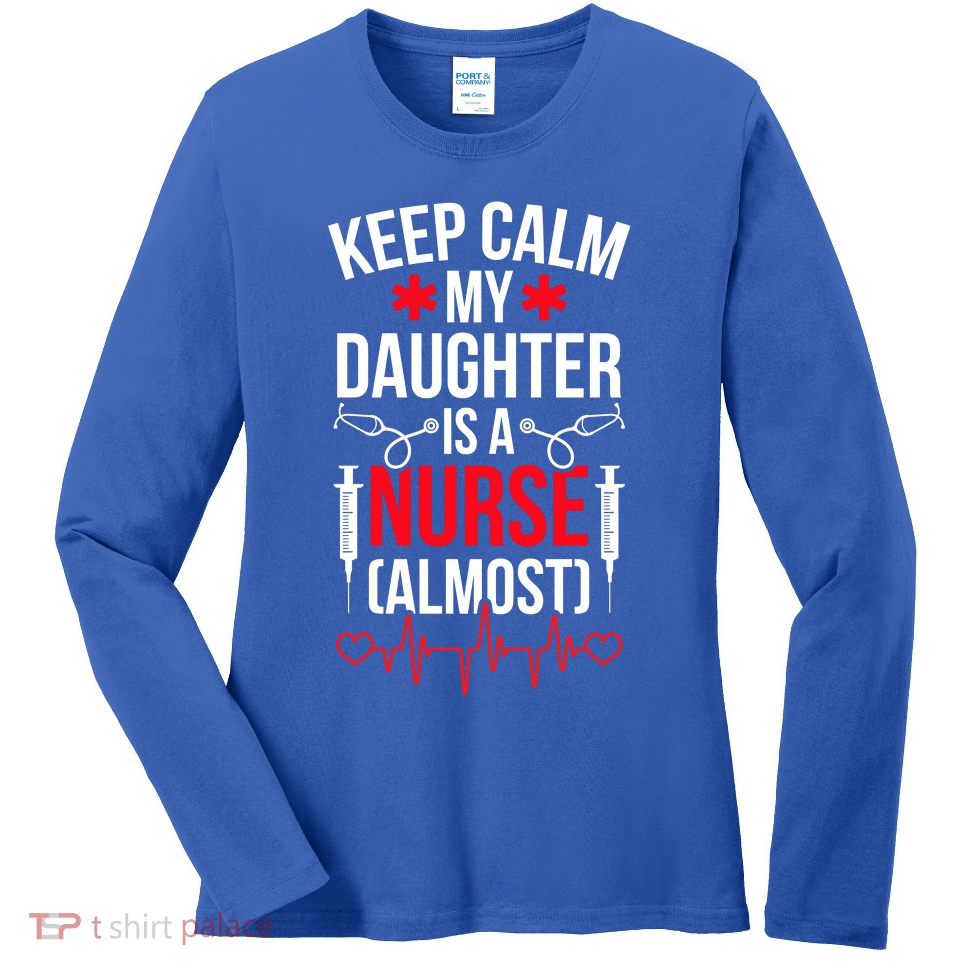 My Daughter Nursing Student Mom Future Nurse Mom Gift Women's Long Sleeve Shirt