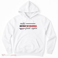 Make District Of Columbia Great Again Hoodie thumb 0