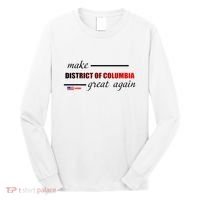 Make District Of Columbia Great Again Long Sleeve Shirt thumb 0