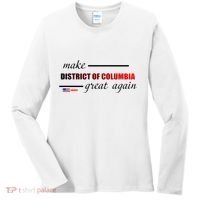 Make District Of Columbia Great Again Women's Long Sleeve Shirt thumb 0
