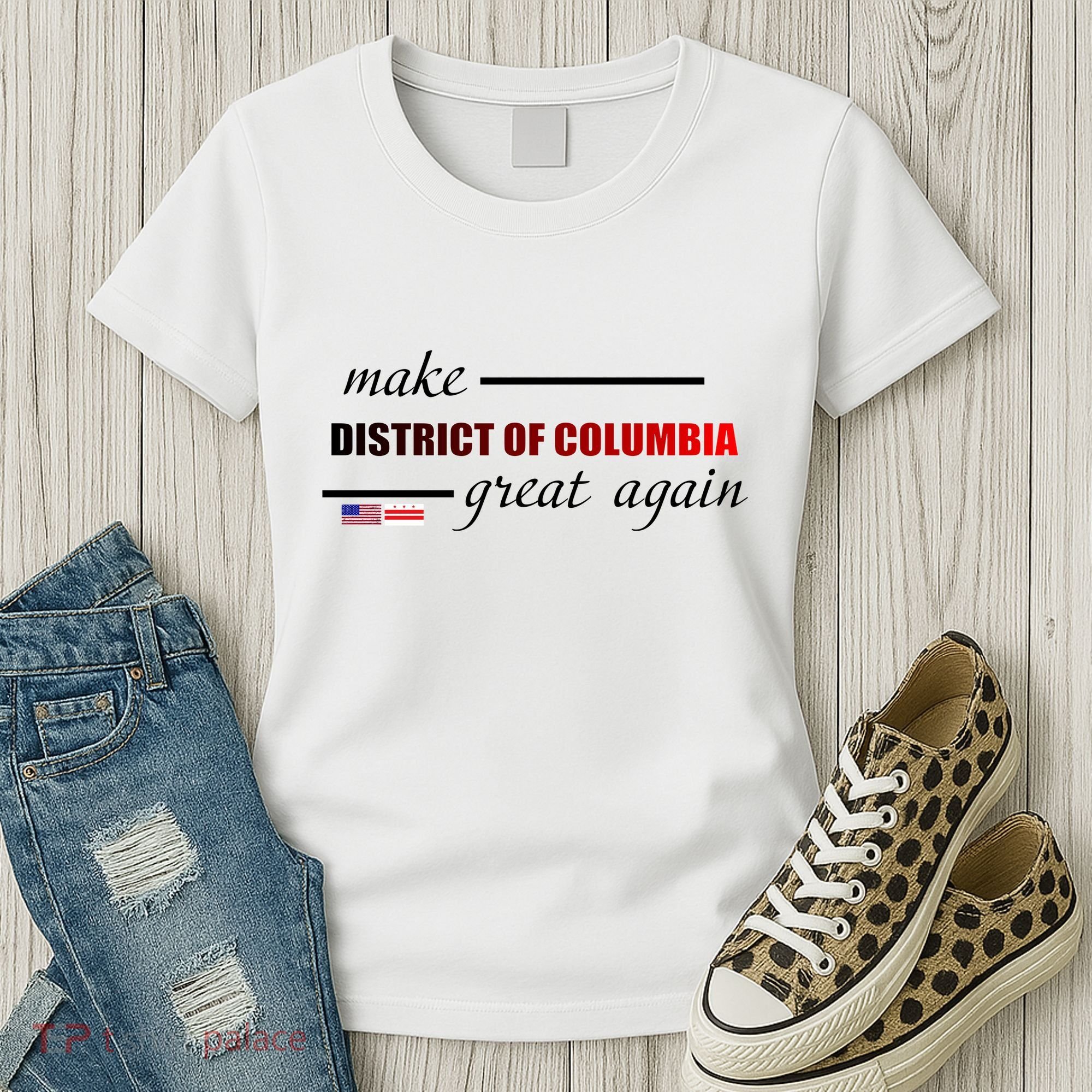 Make District Of Columbia Great Again Women's T-Shirt