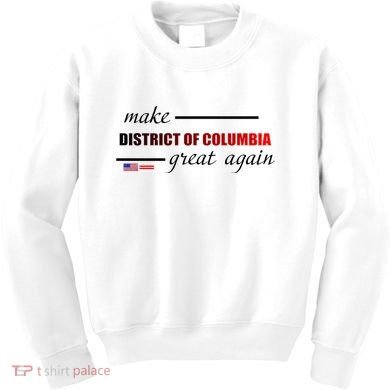 Make District Of Columbia Great Again Kids Sweatshirt