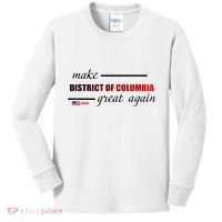 Make District Of Columbia Great Again Kids Long Sleeve Shirt thumb 0