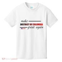 Make District Of Columbia Great Again Kids T-Shirt thumb 0