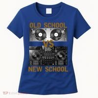 Music Djs Old School Vs New School Turntable Dj Equipt Cute Gift Women's T-Shirt thumb 0