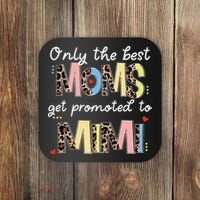Mother's Day Only The Best Moms Get Promoted To Mimi Coaster thumb 0