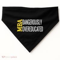 Mba Dangerously Overeducated Student Graduation Gift USA-Made Doggie Bandana thumb 0