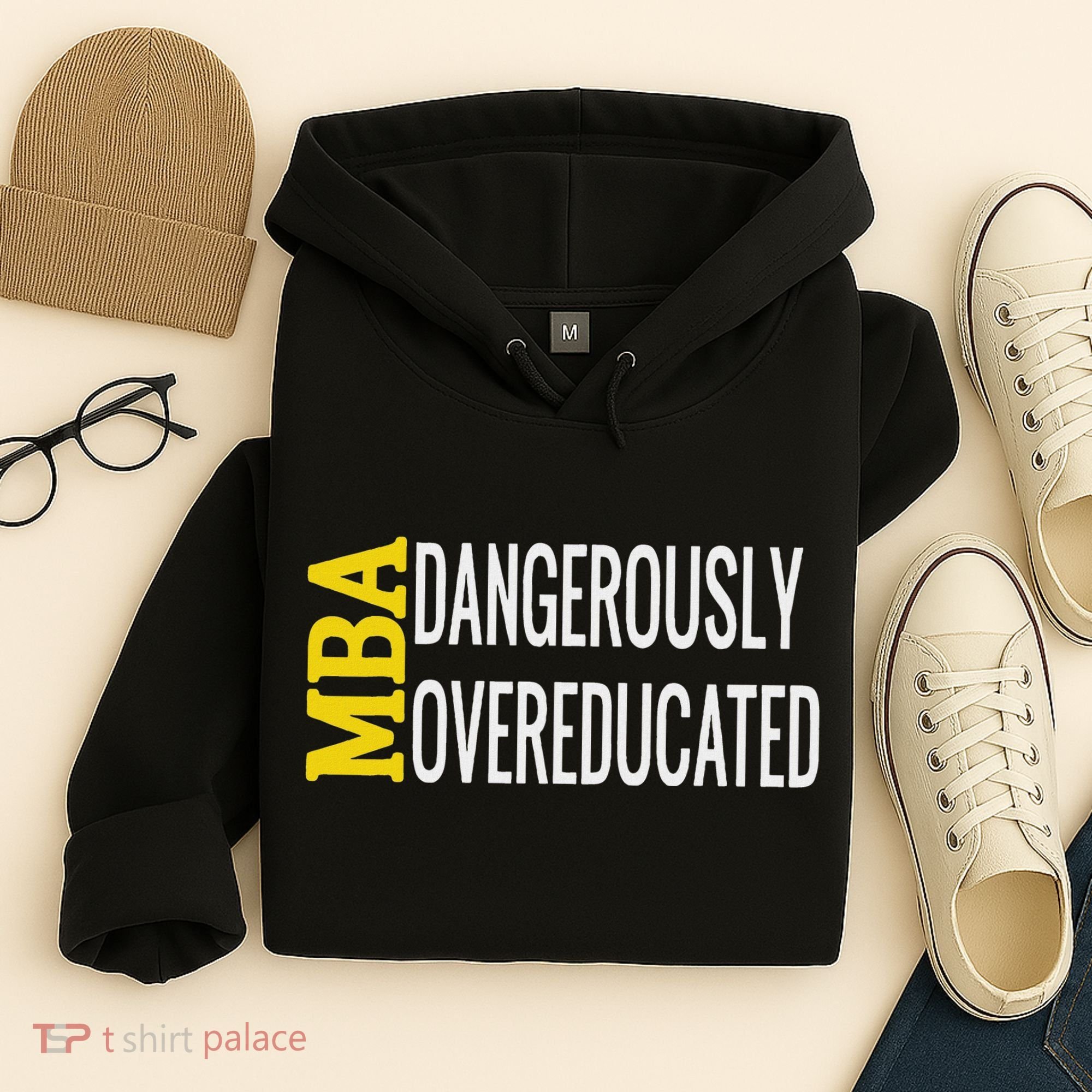 Mba Dangerously Overeducated Student Graduation Gift Hoodie