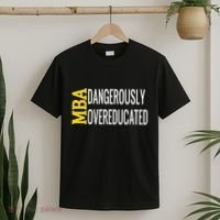 Mba Dangerously Overeducated Student Graduation Gift T-Shirt thumb 2
