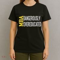 Mba Dangerously Overeducated Student Graduation Gift T-Shirt thumb 4