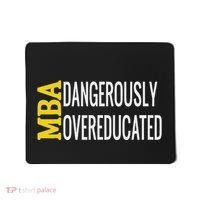 Mba Dangerously Overeducated Student Graduation Gift Mousepad thumb 0