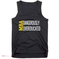 Mba Dangerously Overeducated Student Graduation Gift Tank Top thumb 0