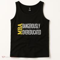 Mba Dangerously Overeducated Student Graduation Gift Tank Top thumb 2