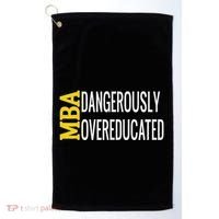 Mba Dangerously Overeducated Student Graduation Gift Golf Towel thumb 0