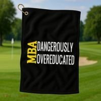 Mba Dangerously Overeducated Student Graduation Gift Golf Towel thumb 1