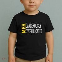 Mba Dangerously Overeducated Student Graduation Gift Toddler T-Shirt thumb 2