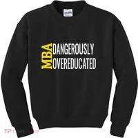 Mba Dangerously Overeducated Student Graduation Gift Kids Sweatshirt thumb 0