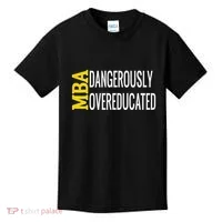 Mba Dangerously Overeducated Student Graduation Gift Kids T-Shirt thumb 0