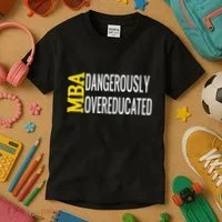 Mba Dangerously Overeducated Student Graduation Gift Kids T-Shirt thumb 3