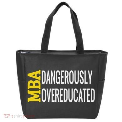 Mba Dangerously Overeducated Student Graduation Gift Tote Bag