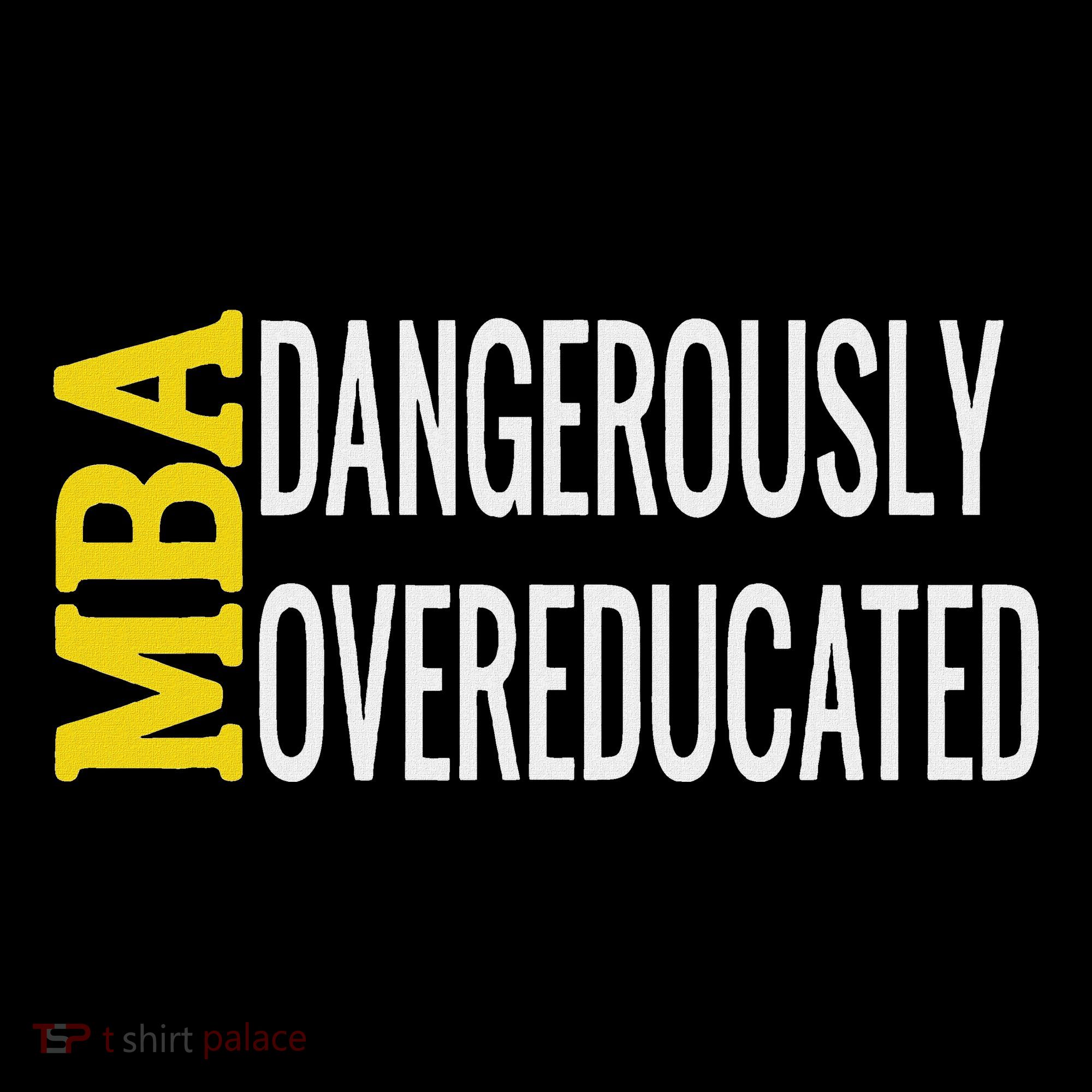 Mba Dangerously Overeducated Student Graduation Gift Tote Bag