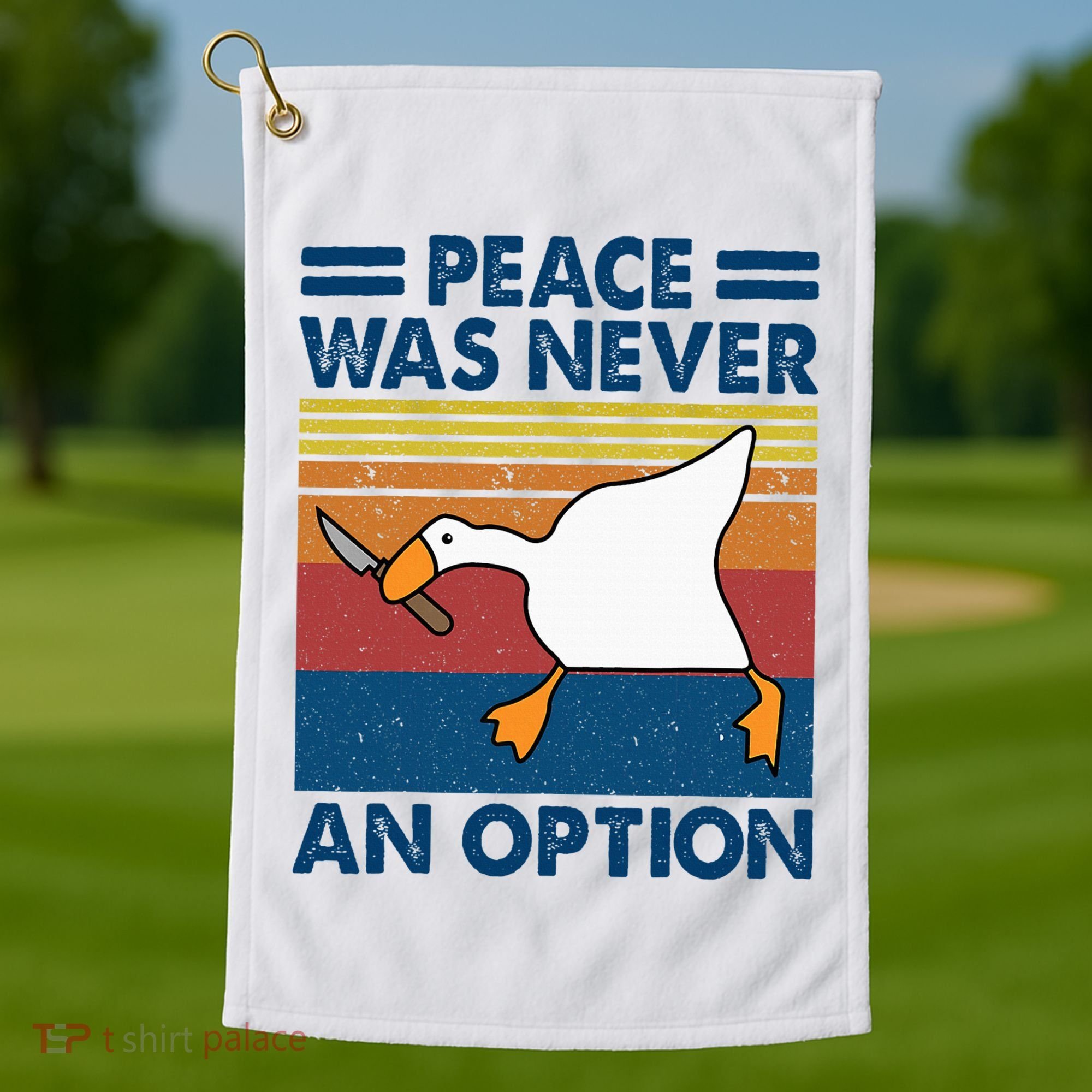 Murder Duck Peace Was Never An Option Duck With Knife Meme Golf Towel