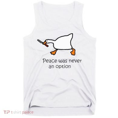 Murder Duck Peace Was Never An Option Duck With Knife Tank Top