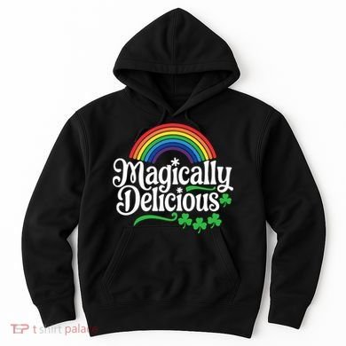 Magically Deliciousst Patricks Day Hoodie