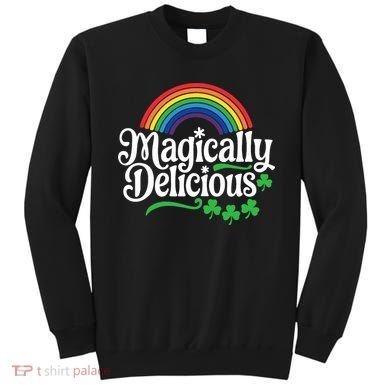 Magically Deliciousst Patricks Day Sweatshirt