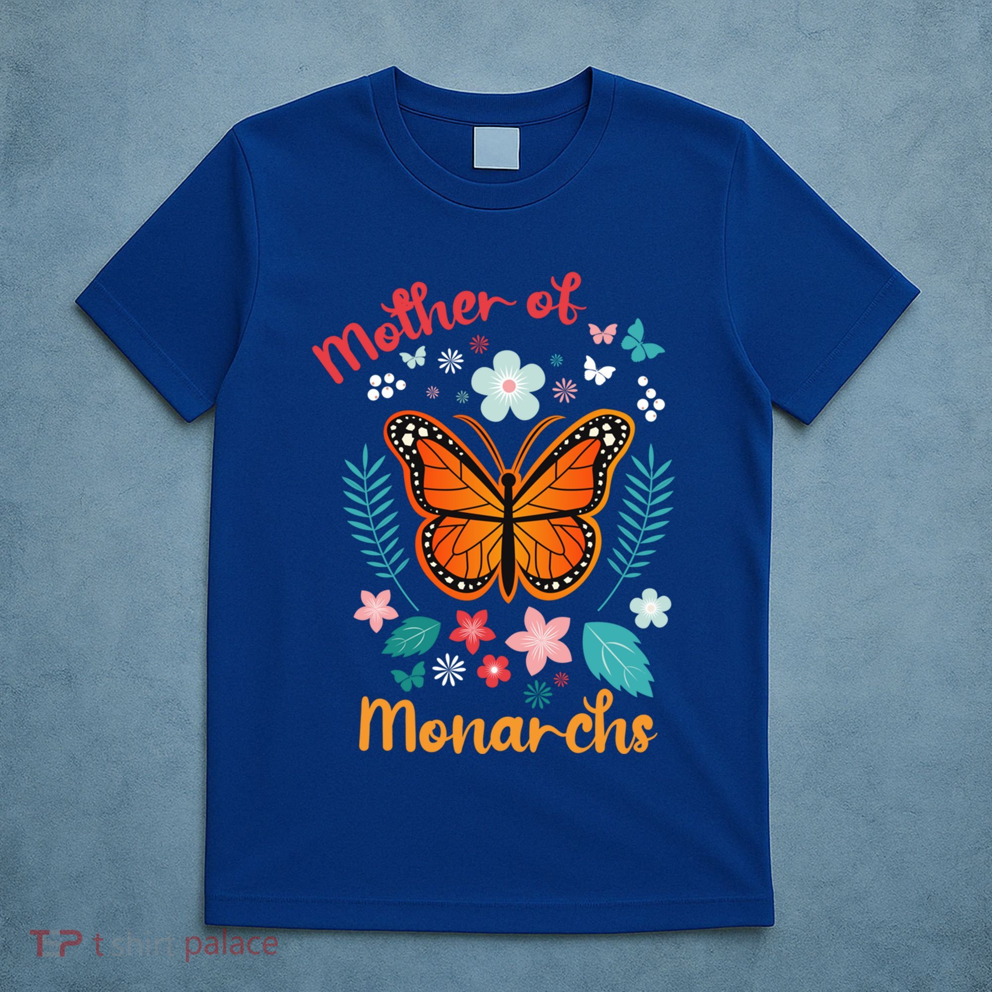 MotherS Day Queen Mom Mother Of Monarchs Powerful Gift T-Shirt